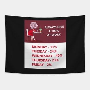 Always Give 100% At Work Tapestry