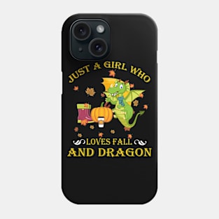 Just A Girl Who Loves Fall & Dragon Funny Thanksgiving Gift Phone Case