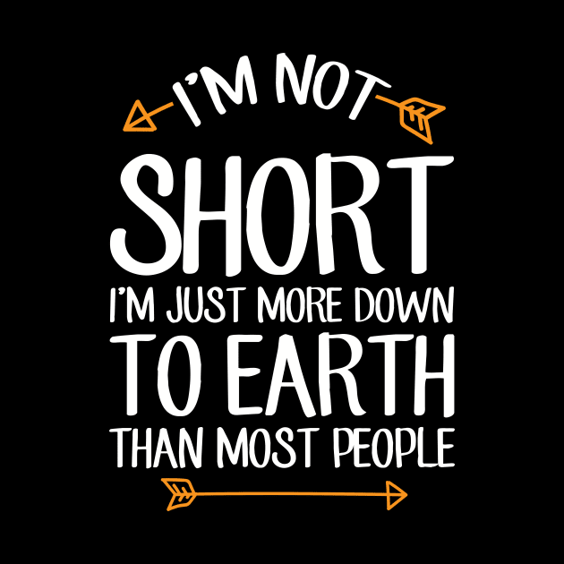 I'm not short I'm just more down to earth than most people by captainmood