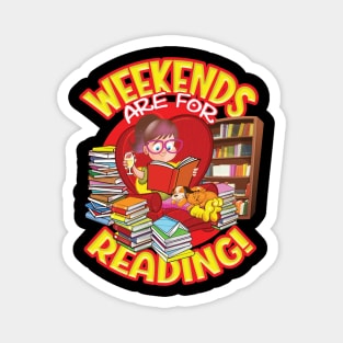 WEEKENDS are for READING! Magnet