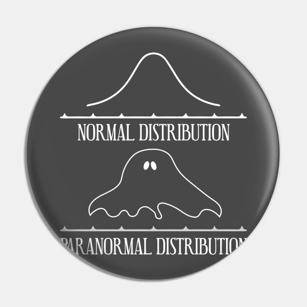 Normal and Paranormal Distribution - Math Graph Ghost Pin by ozalshirts