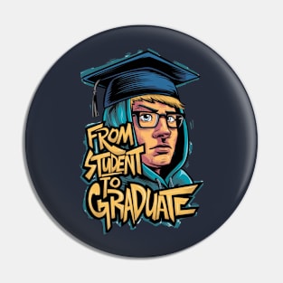 From Student to Graduate - Celebratory Graduation Pin