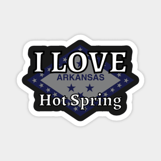 I LOVE Hot Spring | Arkensas County Magnet