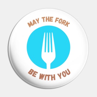 May The Fork Be With You Pin