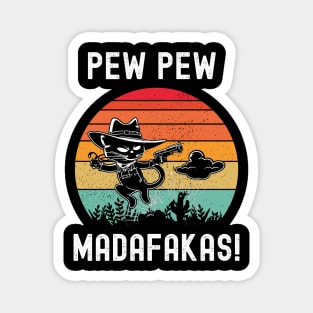 Pew Pew Madafakas Magnet