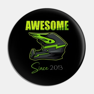 Awesome Since 2013 6rd Years Old dirt bike Pin
