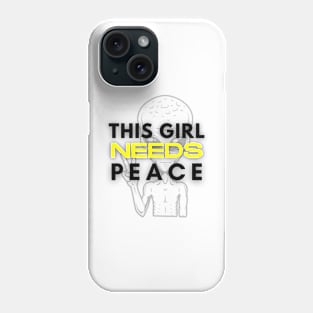 This Girl Needs Peace Phone Case