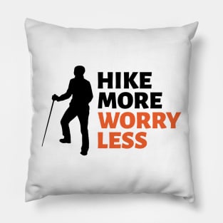 Hike More Worry Less Pillow