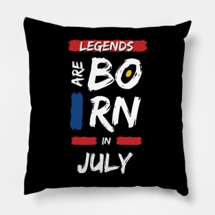 Legends are Born in July (WHITE Font) Pillow