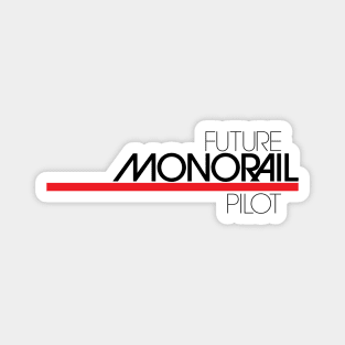Future Monorail Pilot Magnet