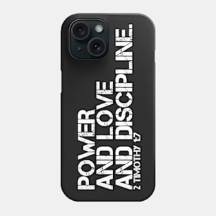POWER AND LOVE AND DISCIPLINE Phone Case