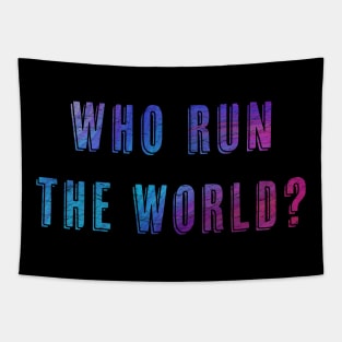 Who Run the World Tapestry