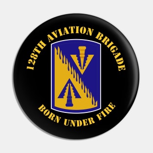 128th Aviation Brigade - Born Under Fire - SSI Pin