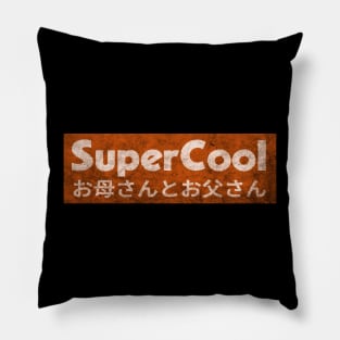 SuperCool Parents (JPN-distressed) Pillow