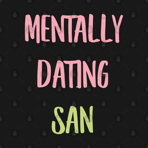 Mentally dating ATEEZ San typography by Oricca