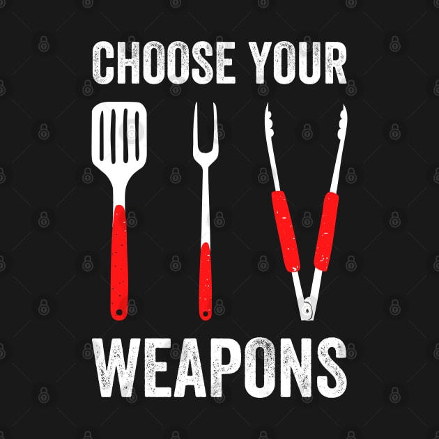 Choose Your Weapons Barbeque Cooking by Outfit Clothing