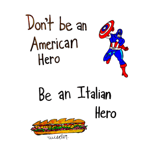 Don't Be A Hero T-Shirt