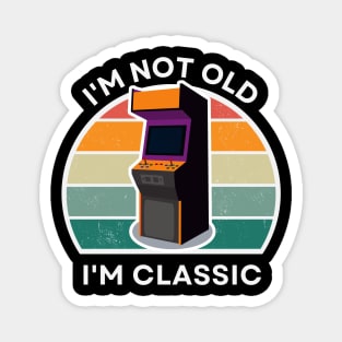 I'm not old, I'm Classic | Arcade | Retro Hardware | Vintage Sunset | Grayscale | '80s '90s Video Gaming Magnet