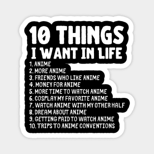 Ten Things I Want In Life Anime Merch Magnet