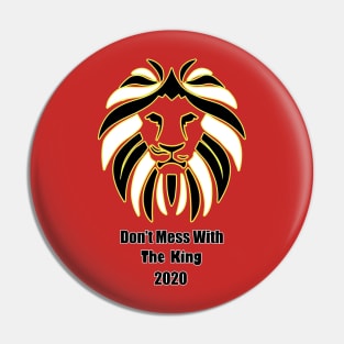 Don't Mess With The King Lion Pin