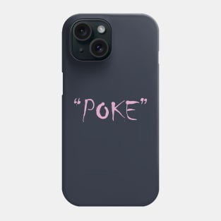 Poke me! Funny meme Phone Case