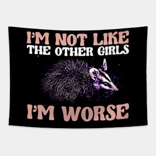 I'm Not Like The Other Girls, I'm Worse Tapestry