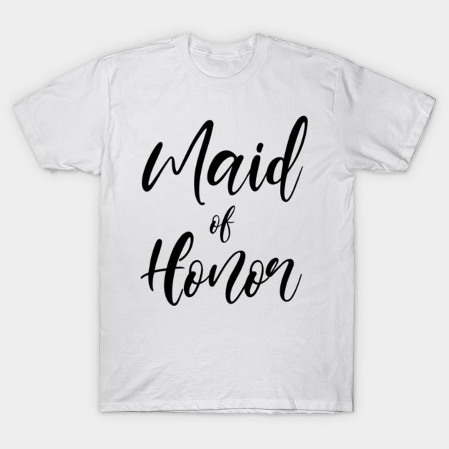 maid of honor t shirt