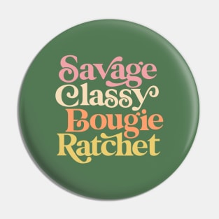 Savage Classy Bougie Ratchet Pin