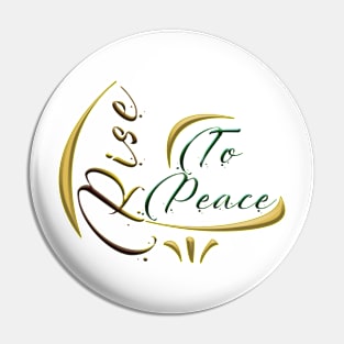 Rise to Peace Pin