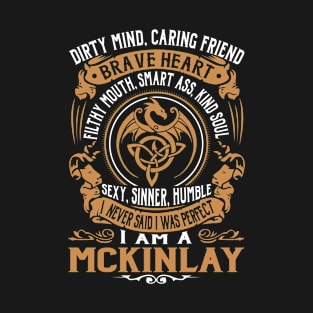 I Never Said I was Perfect I'm a MCKINLAY T-Shirt