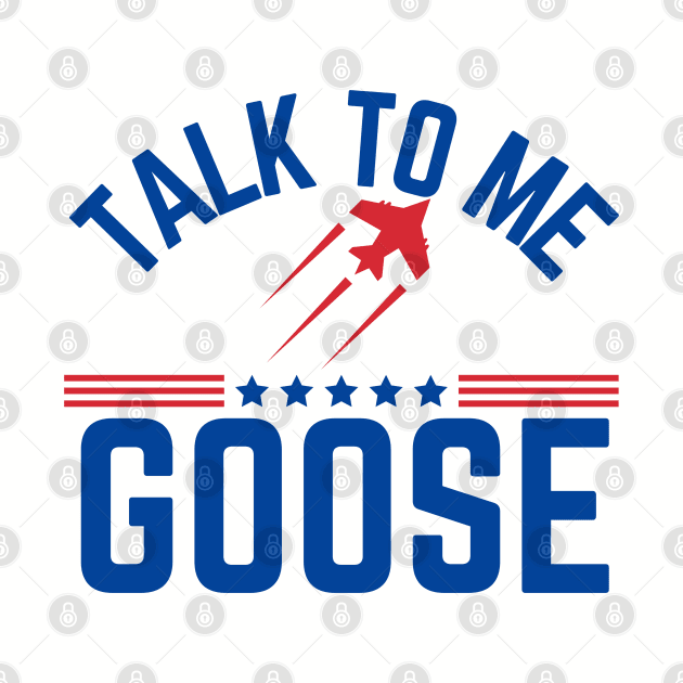 Talk To Me Goose by MalibuSun