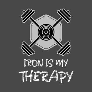 IRON IS MY THERAPY T-Shirt