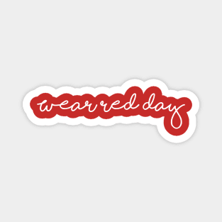 National Wear Red Day - heart disease awareness Magnet