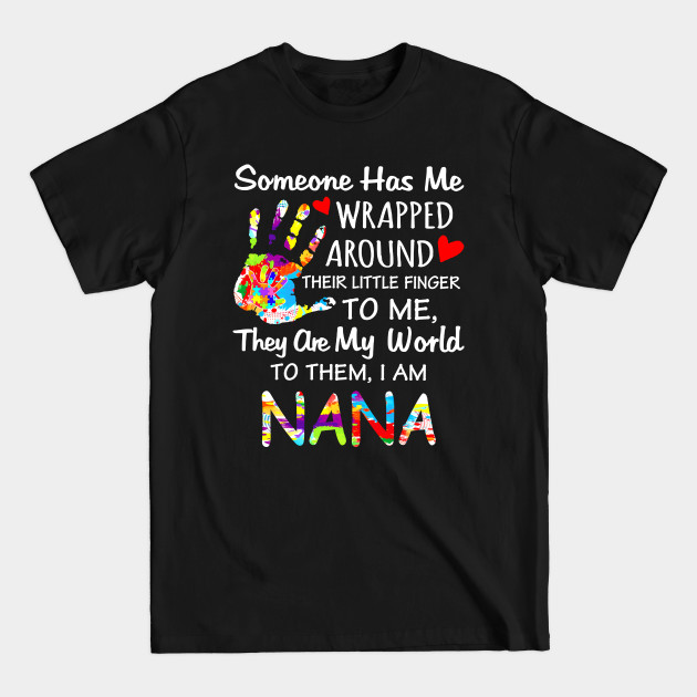 Disover Wrapped Around Their Little Finger Autism Nana - Autism Nana - T-Shirt