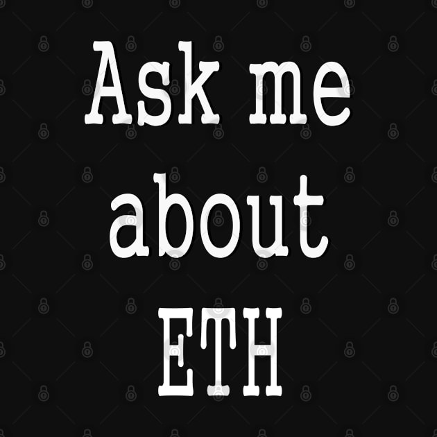 Ask me about Eth cryptocurrency by PlanetMonkey