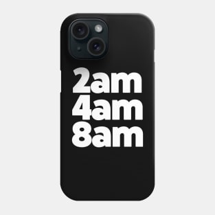 2am, 4am, 8am, all night raving vibes Phone Case