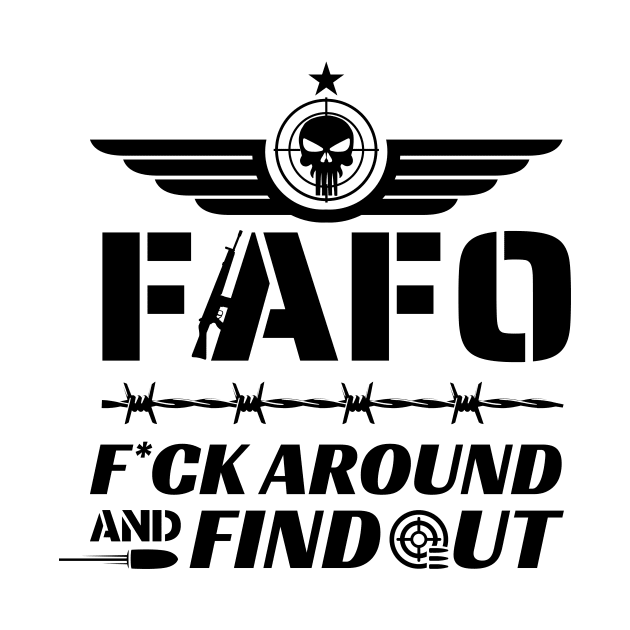 FAFO Shirt F*ck around and find out by grizzlex