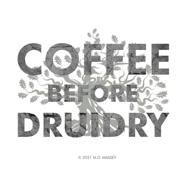 Coffee Before Druidry Mugs & More by druidverse