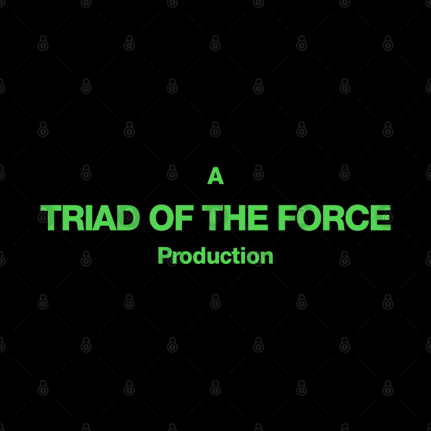 A Triad of the Force Production by Triad Of The Force