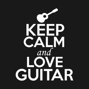 Guitar Lover Shirt | Keep Calm and Love Guitar T-Shirt