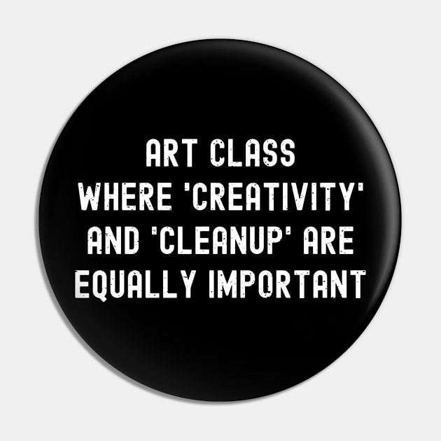 Art class Where 'creativity' and 'cleanup' are equally important Pin by trendynoize