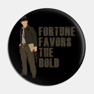 Fortune Favors the Bold Pin