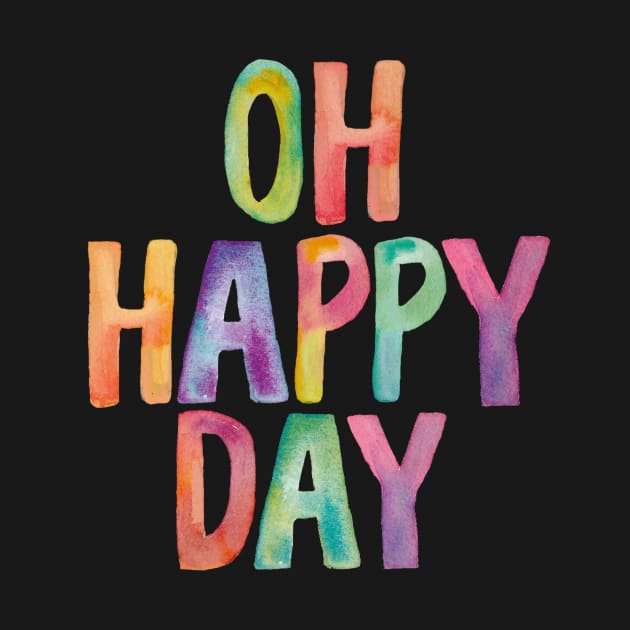 Oh Happy Day by MotivatedType