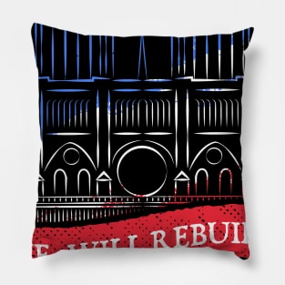 We Will Rebuild Notre-Dame Cathedral Tshirt Pillow