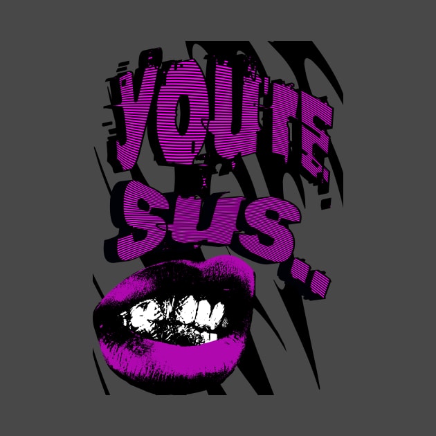 Youre Sus! by Liesl Weppen