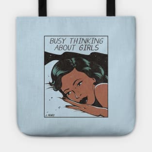 Busy Thinking About Girls Tote