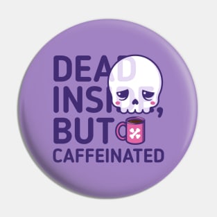 Tired kawaii skull with bones coffee cup + coffee slogan Pin