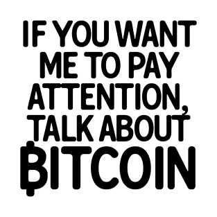 Talk About Bitcoin T-Shirt