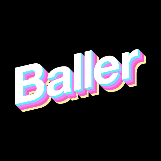 Baller by Popvetica