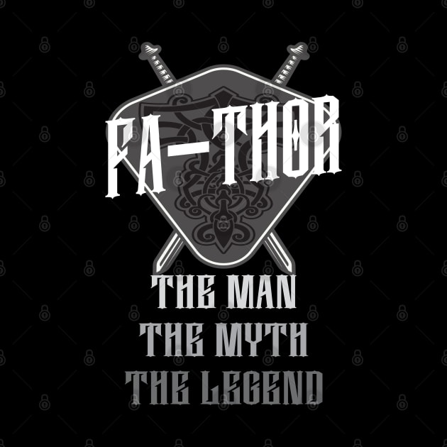 Fa-Thor The Man The Myth The Legend by TO Store